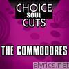Commodores - Choice Soul Cuts: The Commodores (Re-Recorded Versions)