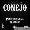 Conejo - Psychological Warfare