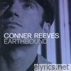 Conner Reeves - Earthbound