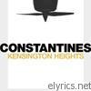 Constantines - Kensington Heights