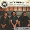 Consumed By Fire - Lean on Me - EP