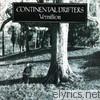 Continental Drifters - Vermillion