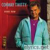 Conway Twitty - Even Now
