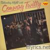 Conway Twitty - Saturday Night With Conway Twitty : Rarity Music Pop, Vol. 28