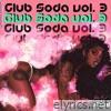 Club Soda Vol. 3