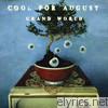 Cool For August - Grand World