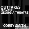 Corey Smith - Outtakes from the Georgia Theatre - EP
