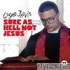 Cosmo Jarvis - Sure As Hell Not Jesus - EP