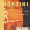 Cotton Mather - Kontiki (Deluxe Edition)