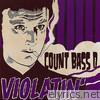 Count Bass D - Violatin'