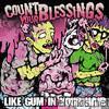 Count Your Blessings - Like Gum In Your Hair