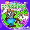 Countdown Kids - 30 Preschool Songs (For Ages 2+)