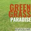 Green Grass Paradise