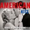 American Kiss - Beauty of Country Music