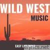 Wild West Music - Easy Listening