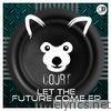 Let the Future Come - EP