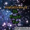 Metaltrance the Complete Tour