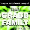 Crabb Family - Super Southern Gospel