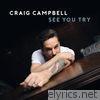 Craig Campbell - See You Try