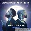 Craig David & Mnek - Who You Are (Stripped) - Single
