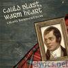 Cauld Blast, Warm Heart