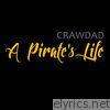 A Pirate's Life (feat. Skinny Cavallo) - Single