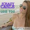 Crazy Carls - Lose You - Single