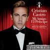 Cristian Castro - Mi Amigo El Príncipe - Viva el Príncipe, Vol. 2 (Deluxe Edition)