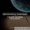 Cristian Poow & Javier Penna - I Want So Bad (feat. SevenEver) - EP