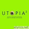 Utopia 2 (Original Television Soundtrack)