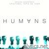 Humans (Original Soundtrack)