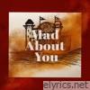 Mad About You - Single
