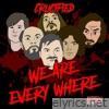 Crucified - We Are Everywhere