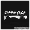 Coffin Talk - Single
