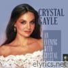 Crystal Gayle - An Evening With Crystal Gayle