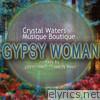 Gypsy Woman (with Musique Boutique) - EP