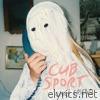 Cub Sport - Only Friend - EP
