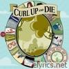 Curl Up & Die - But the Past Ain't Through With Us - EP