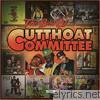 Cutthoat Committee - The Best of Cutthoat Committee