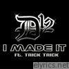 D12 - I Made It (feat. Trick Trick) - Single