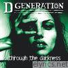 D Generation - Through the Darkness