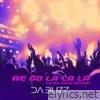 We Go La La La (Listen Again Remixes) - Single