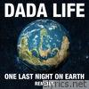 Dada Life - One Last Night On Earth (Remixes) - EP