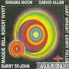 Daevid Allen - Banana Moon (Original)