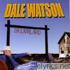 Dale Watson - Dreamland