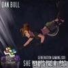 Dan Bull - Generation Gaming XXII: She Wants the D-Pad
