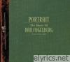 Dan Fogelberg - Portrait - The Music of Dan Fogelberg from 1972-1997