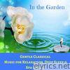 In the Garden Vol.1 (Gentle Classical Music for Relaxation, Deep Sleep & Spa)