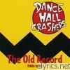 Dance Hall Crashers - The Old Record (1989-1992)