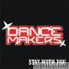 Dance Makers - Stay With You - EP